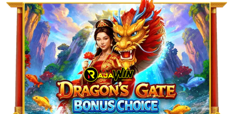 Dragon’s Gate – Bonus Choice Rajawin